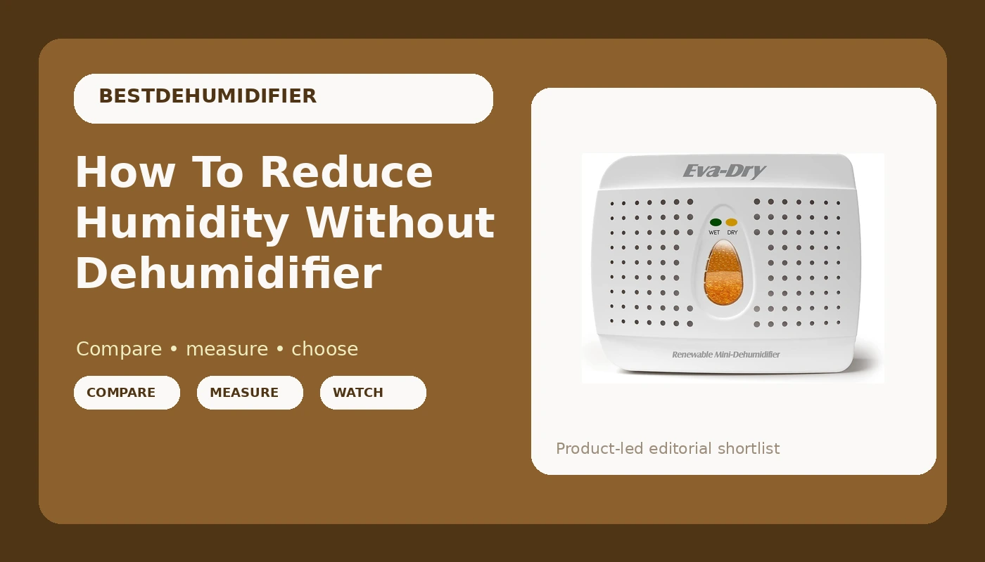 How To Reduce Humidity Without Dehumidifier - DehumidifierPicks review with measurements and honest opinion